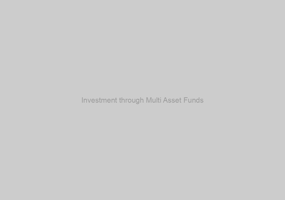 Investment through Multi Asset Funds
